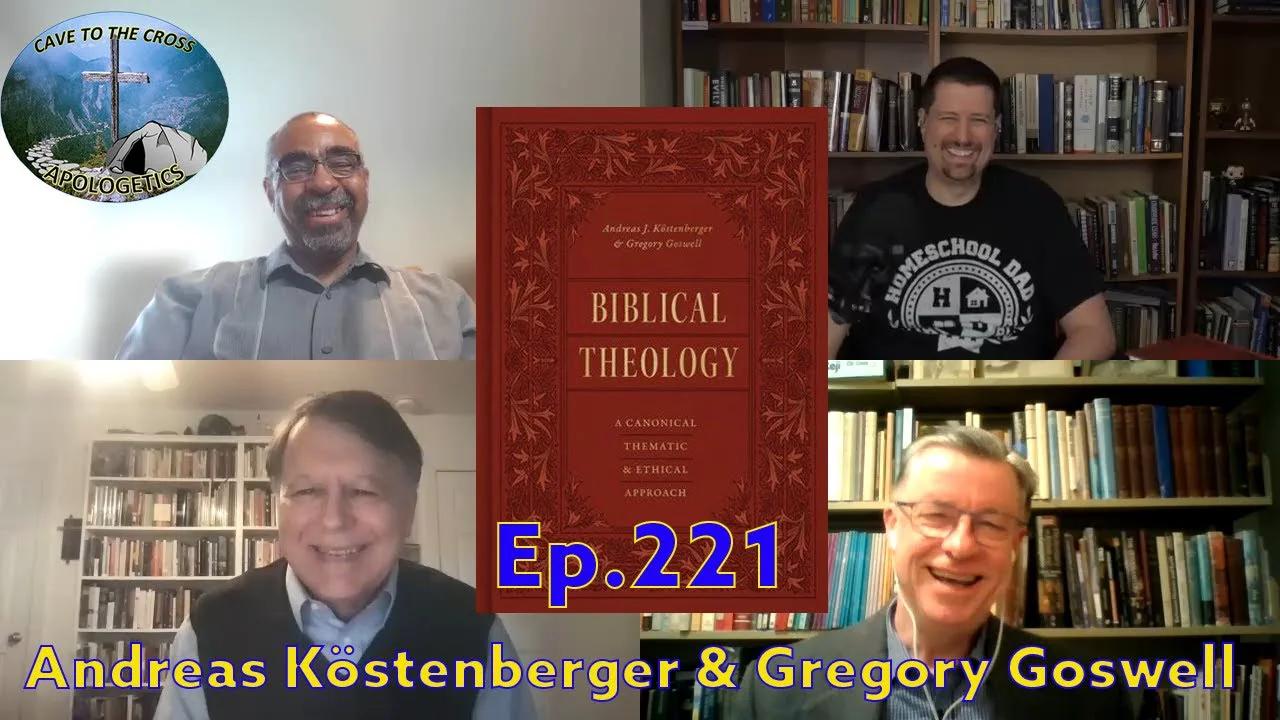 Biblical Theology Book - Ep.221 - Andreas Köstenberger & Gregory ...