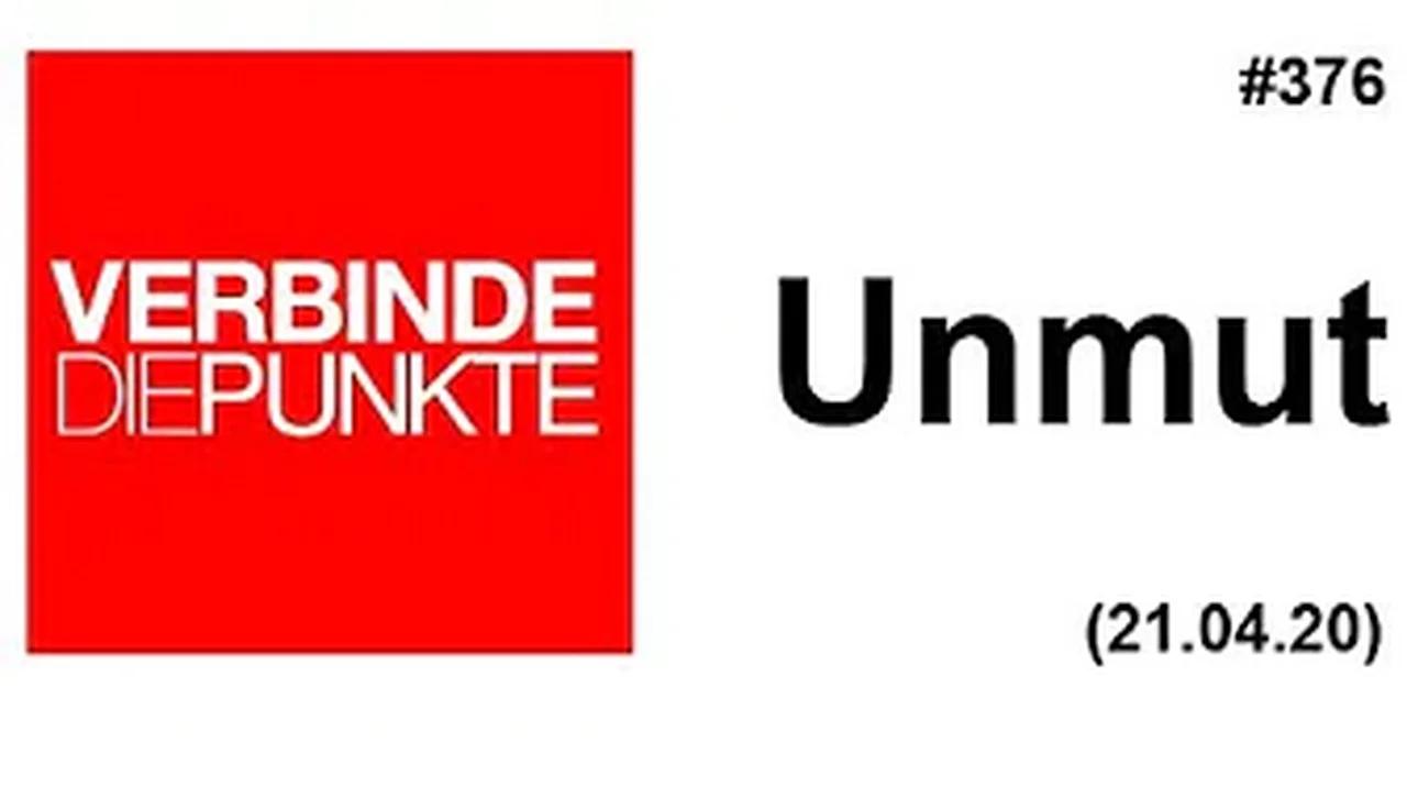 Verbinde die Punkte #376: Unmut (21.04.2020)