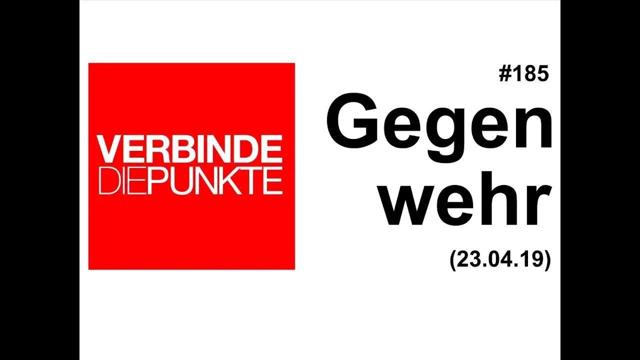 Verbinde die Punkte #185: Gegenwehr (23.04.2019)