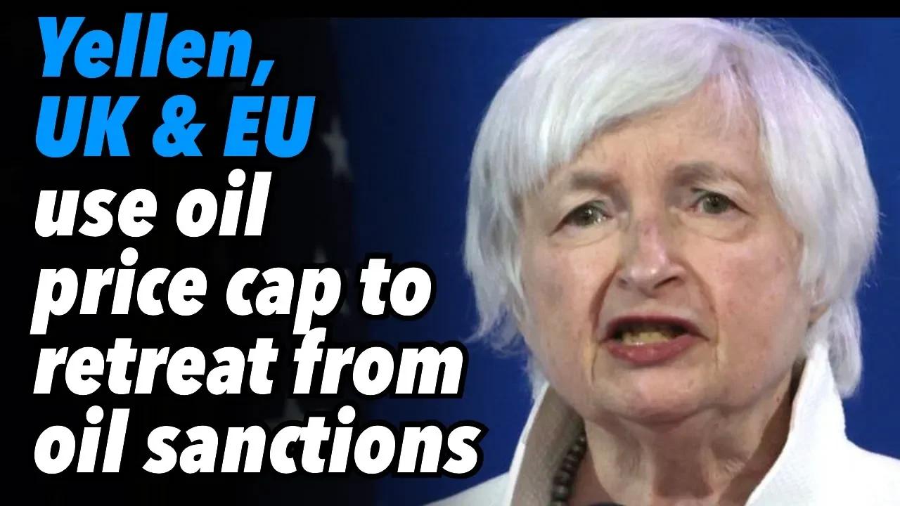 Janet Yellen UK EU Use Oil Price Cap To Retreat From Russian Oil 