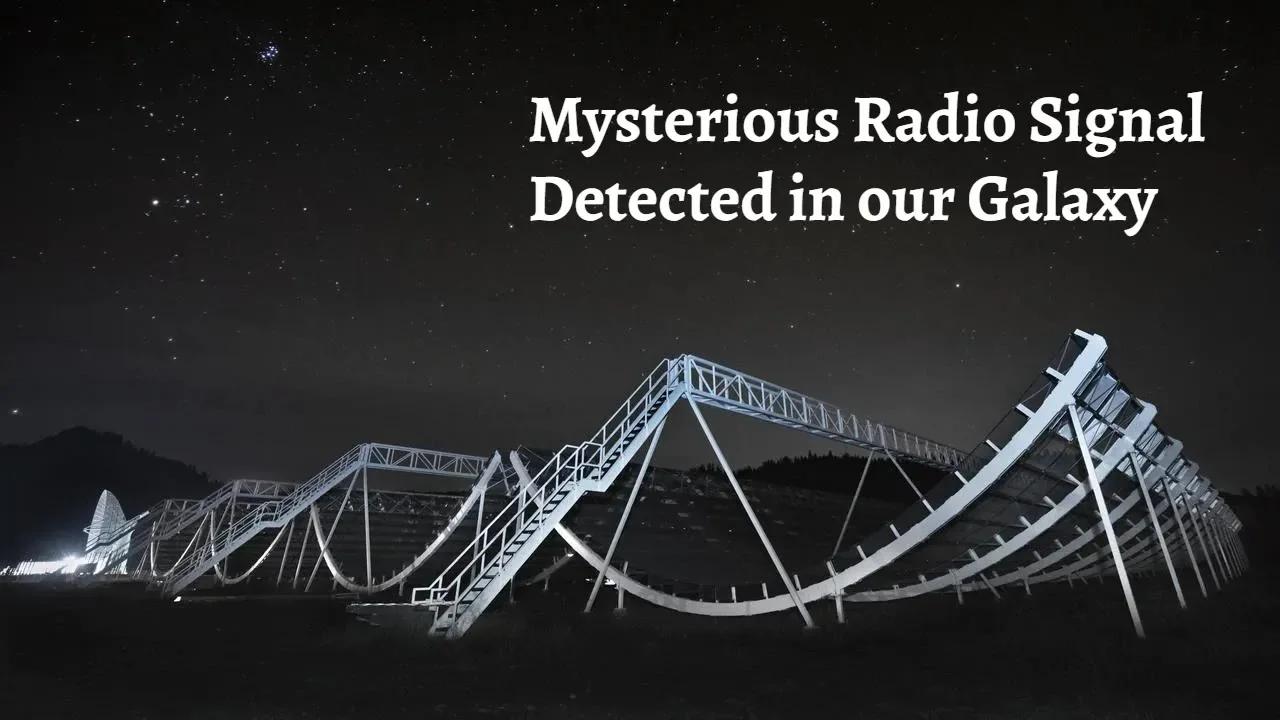 Mysterious Radio Signal Detected in Milky Way Galaxy for first time