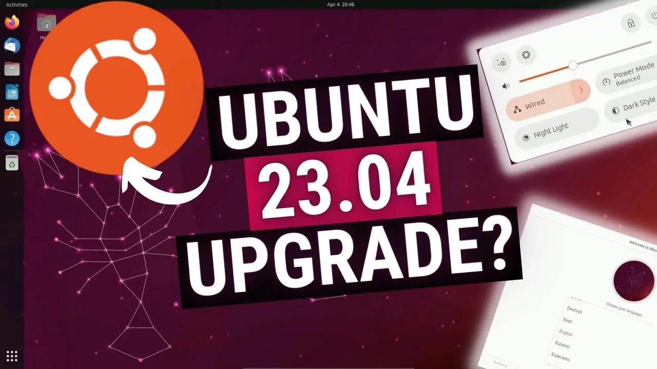 Ubuntu 23.04 - Is it WORTH Making the Upgrade?