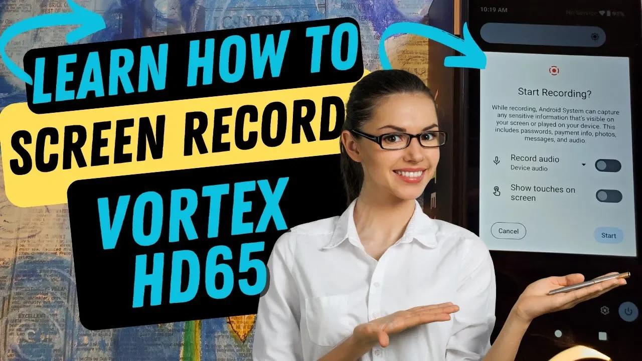 Vortex HD65 Learn How to Use Screen Record. How to Screen Record.
