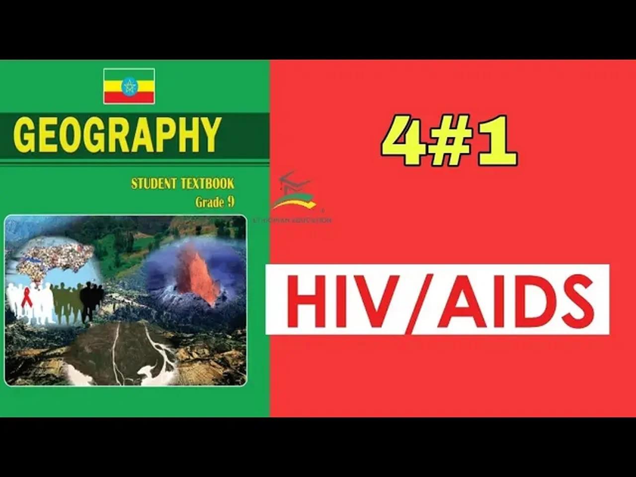 Ethiopian Grade 9 Geography 4#1 HIV AIDS