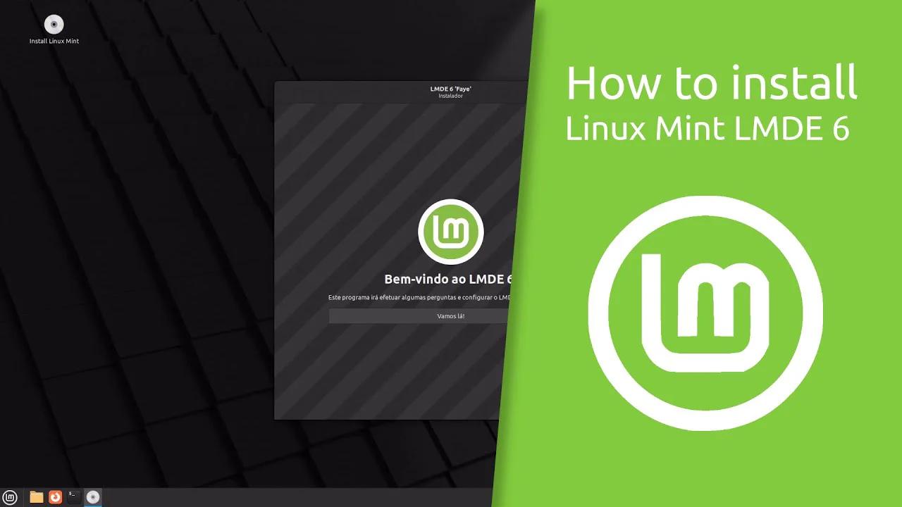 How To Install Linux Mint LMDE 6 "Faye".