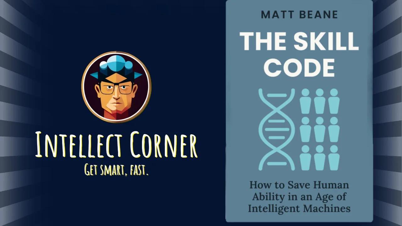 The Skill Code by Matt Beane