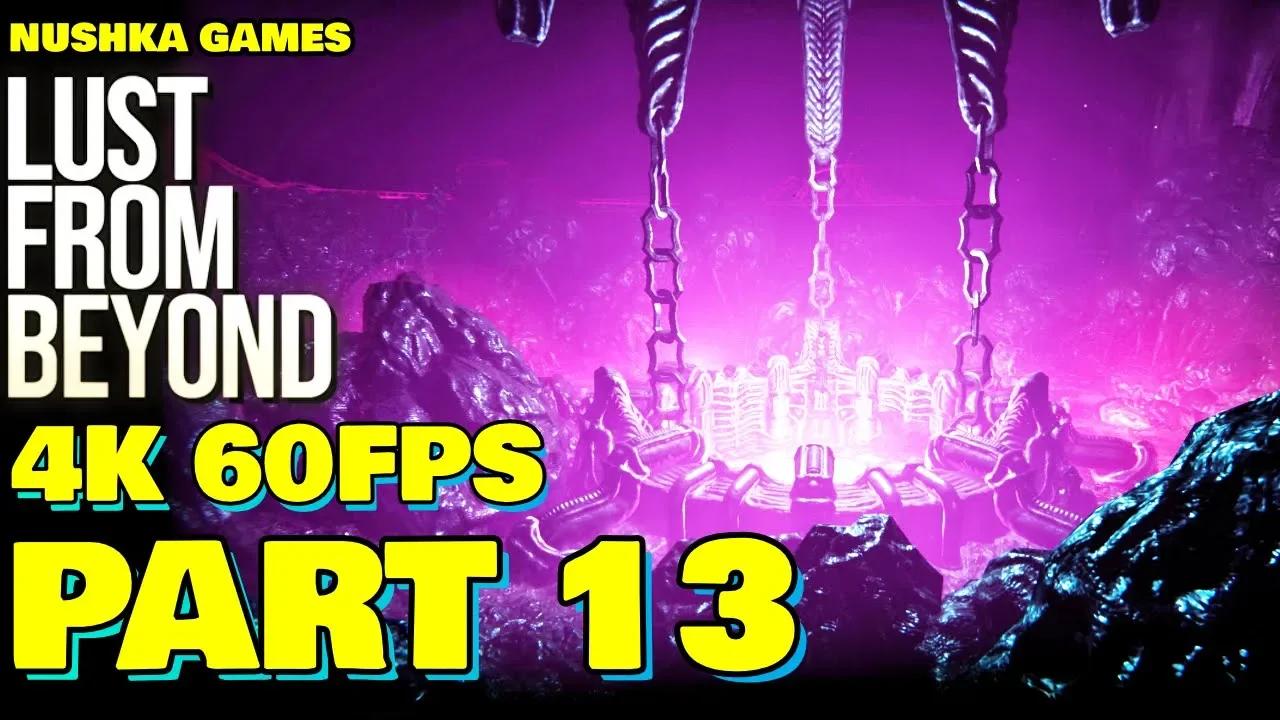 LUST FROM BEYOND Gameplay Walkthrough PART 13 ENDING (4K) - No Commentary