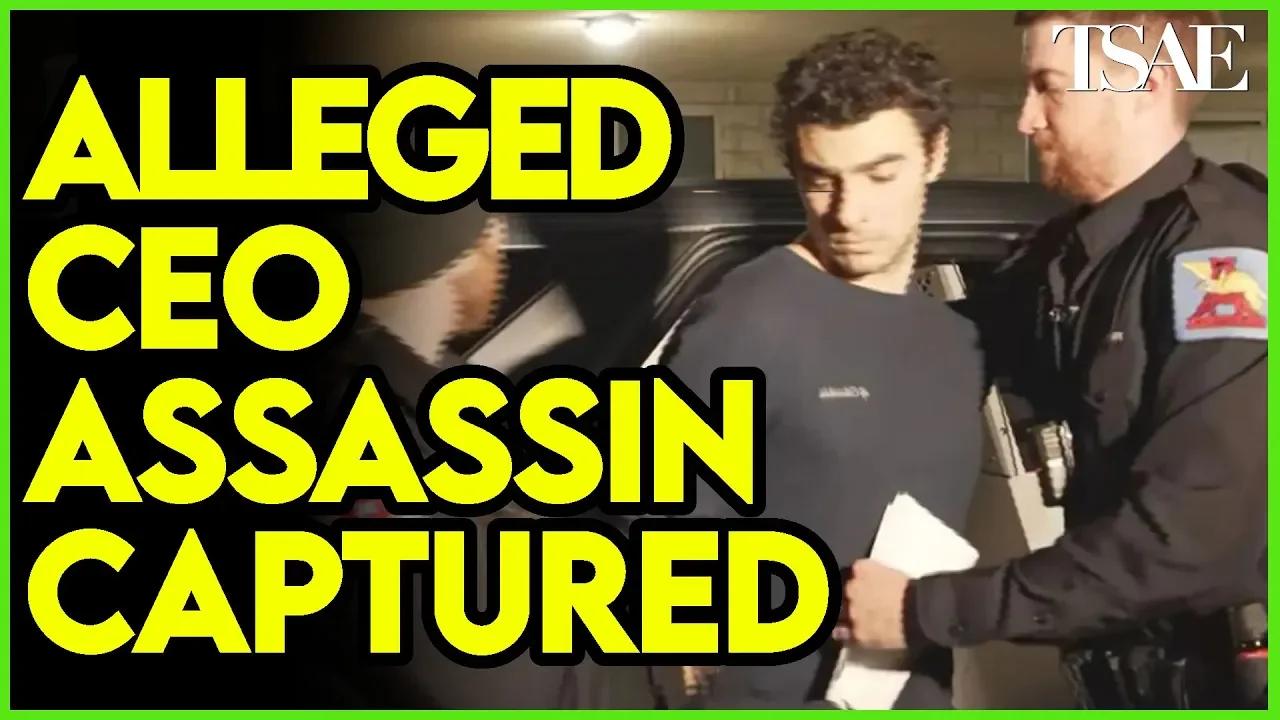 ALLEGED HEALTHCARE CEO ASSASSIN CAPTURED | TSAE