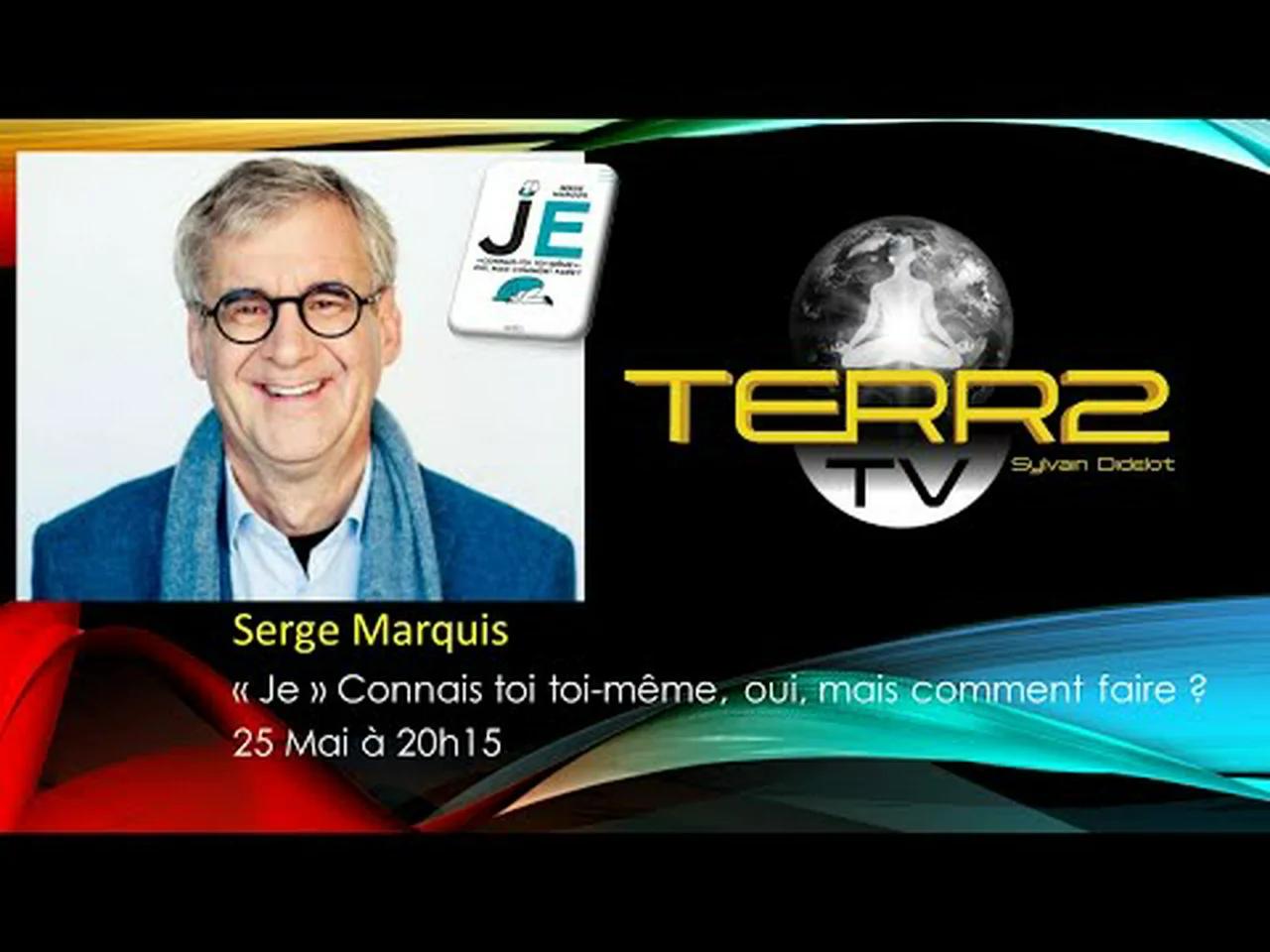 Serge marquis je connais toi toi m me oui mais comment faire