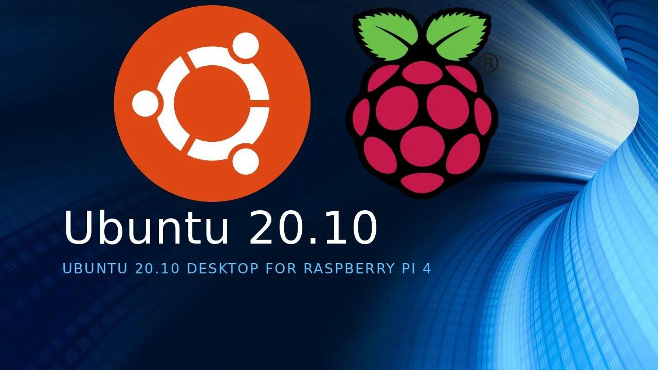 Ubuntu desktop 20 10 on raspberry pi 4