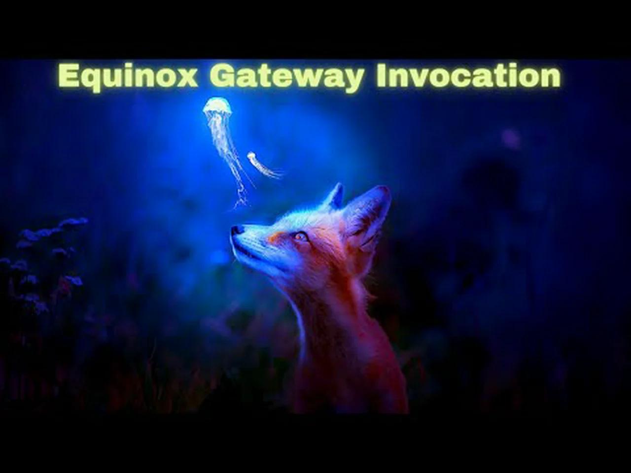 equinox-gateway-invocation-quantum-leaps-massive-divine-energies
