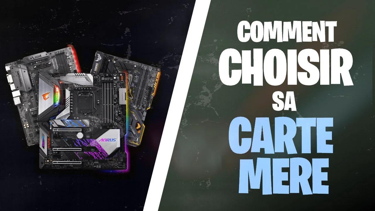 Comment CHOISIR sa CARTE MERE en 2022 — free download