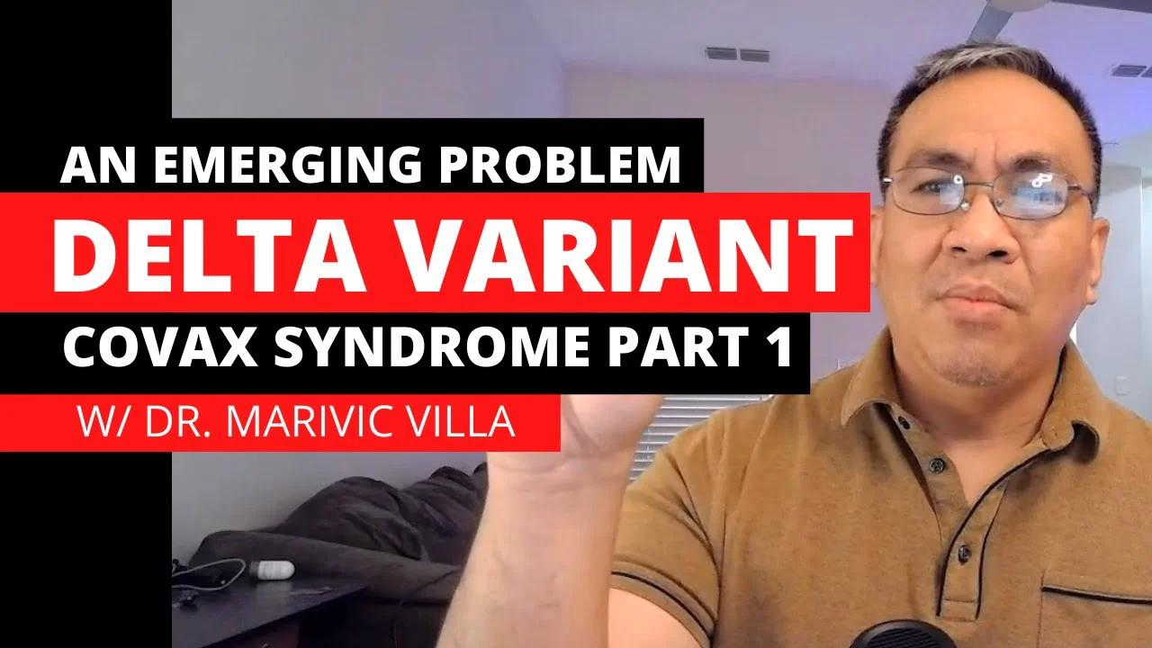 Emerging Problems, DELTA Variant and COVAX Syndrome - a Doctors Experience