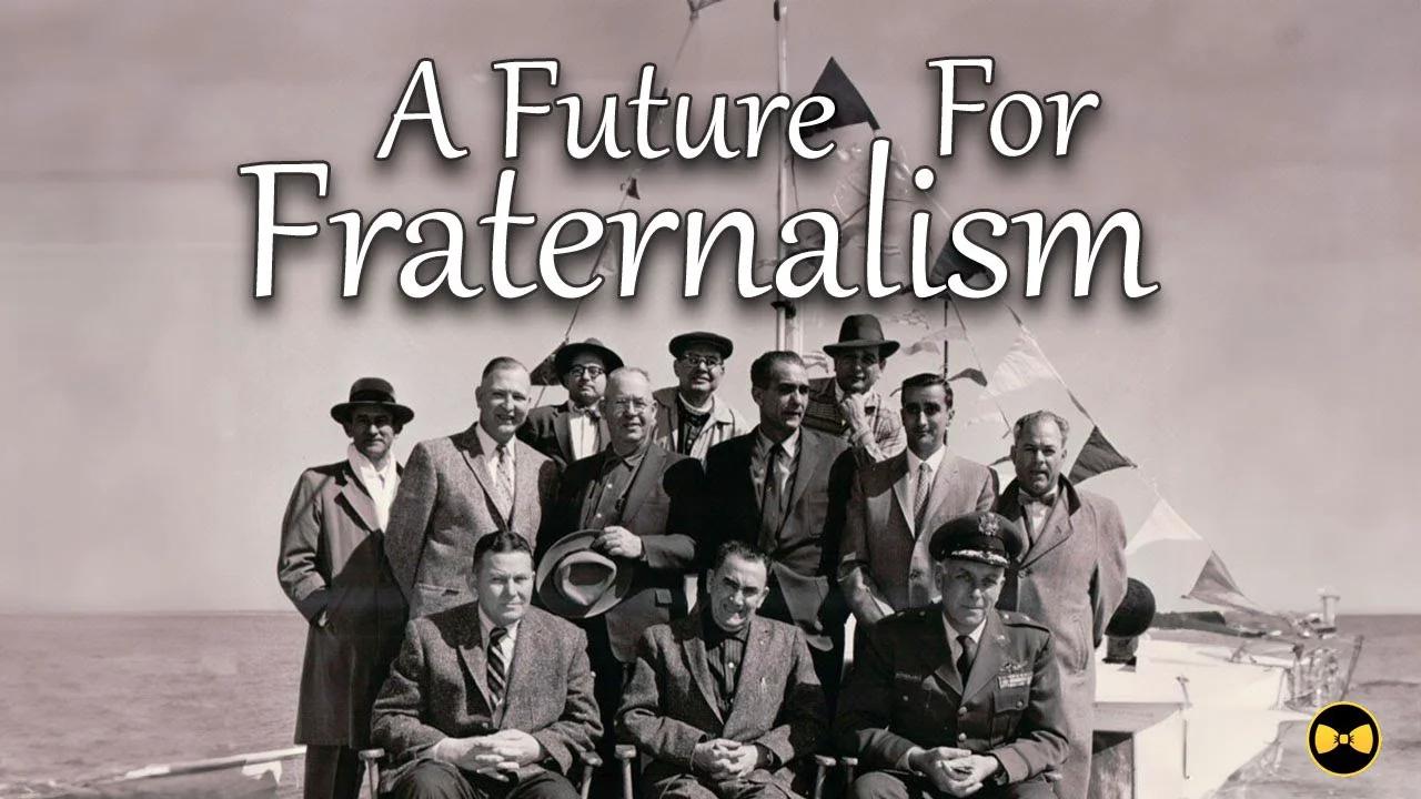A Future for Fraternalism