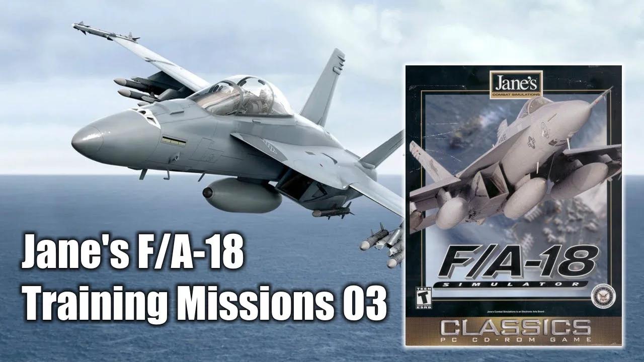 Jane's Combat Simulations F/A-18 - Training Missions 03