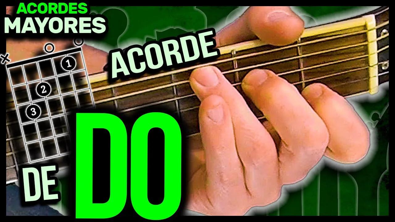 07 😁 Cómo hacer el ACORDE de DO MAYOR en Guitarra. [Curso de Acordes ...