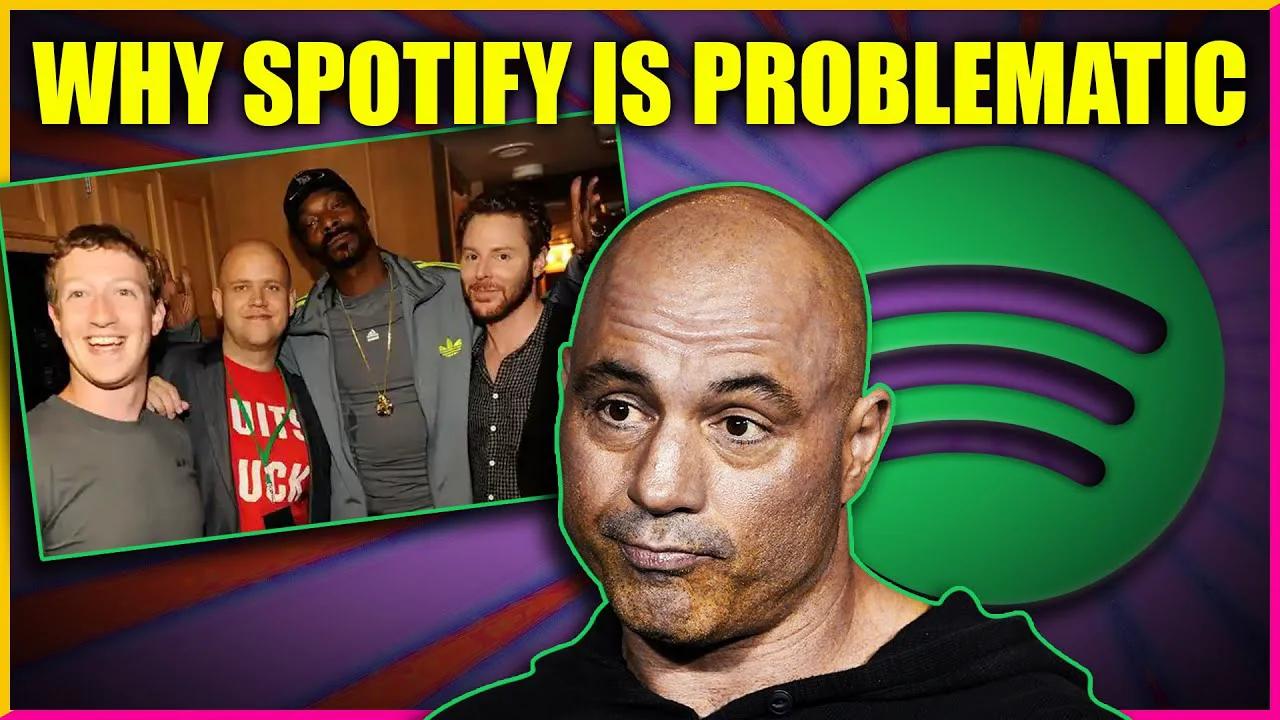 Joe rogan and why spotify is truly problematic