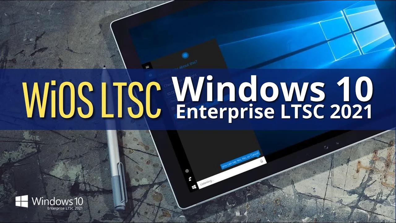 🥳 Presentación de WiOS 10 LTSC 2021 - 2024 🥳