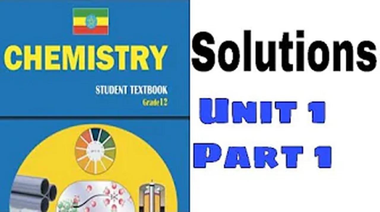 Ethiopian Grade 12 Chemistry Unit_1 p_1 Solutions