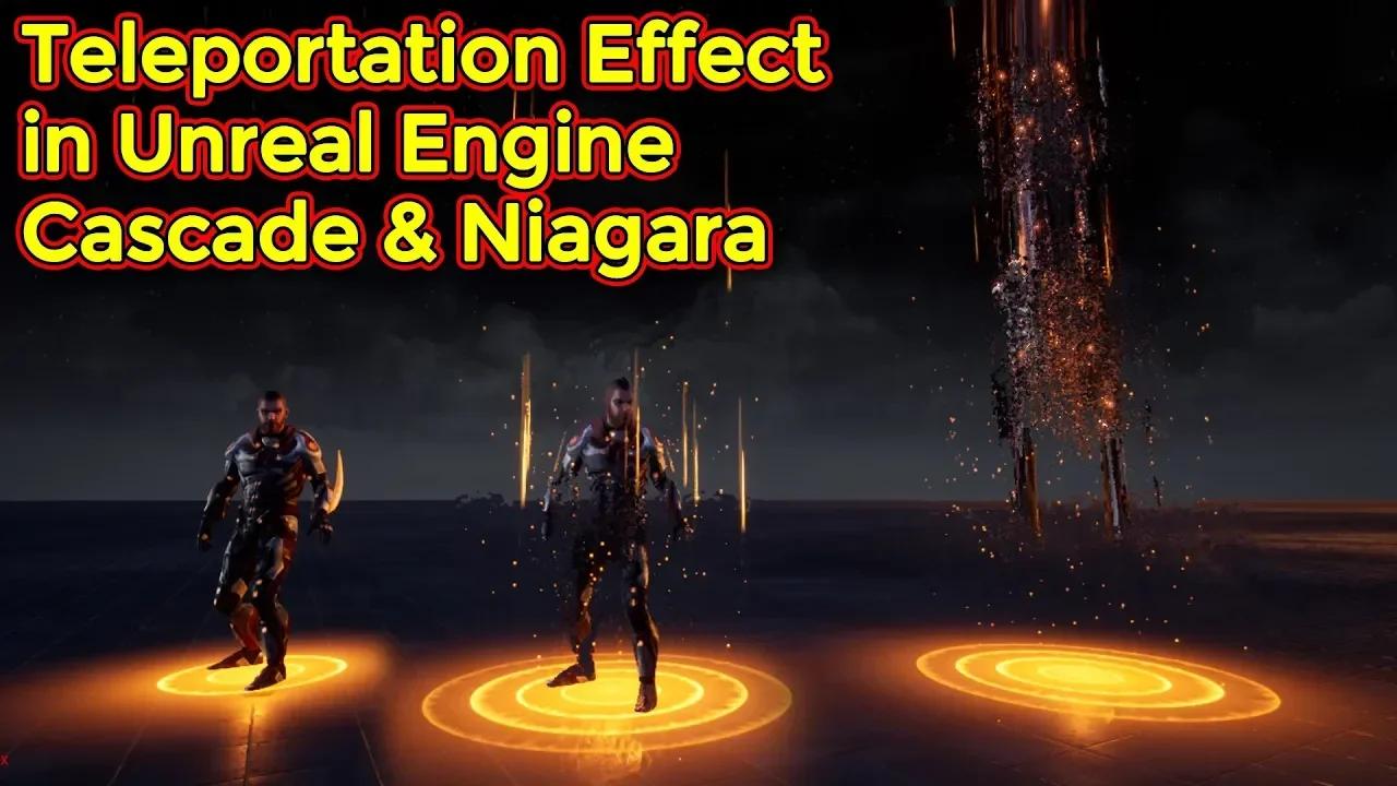 Teleportation Effect Unreal Engine Cascade Tutorials Unreal Engine