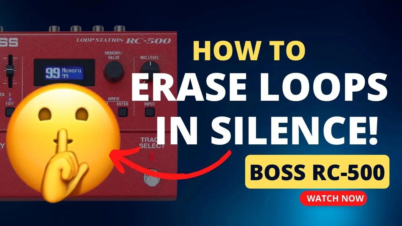 Boss rc 500 erase loops in silence 