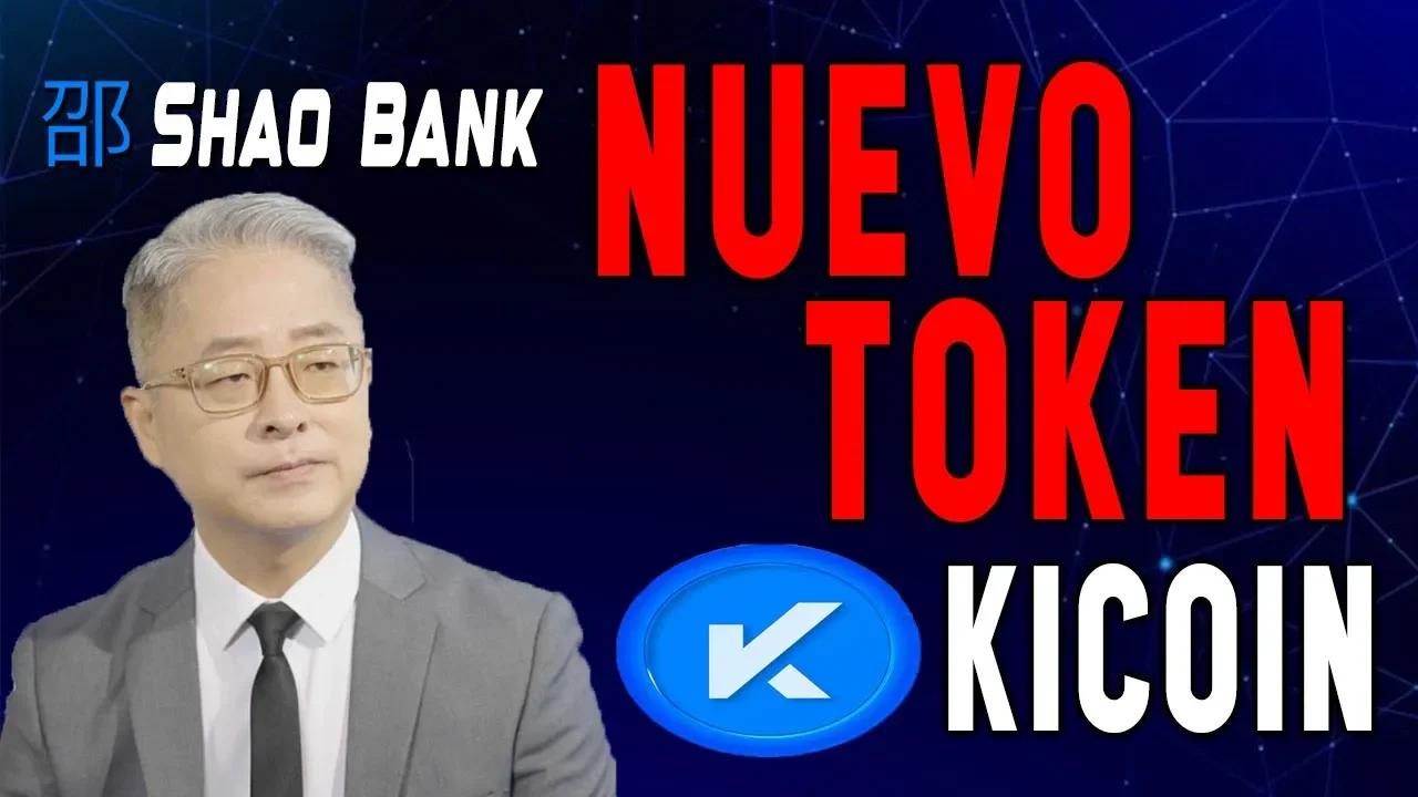 💥 NUEVO TOKEN 💥 KICOIN del Banco Online SHAO BANK