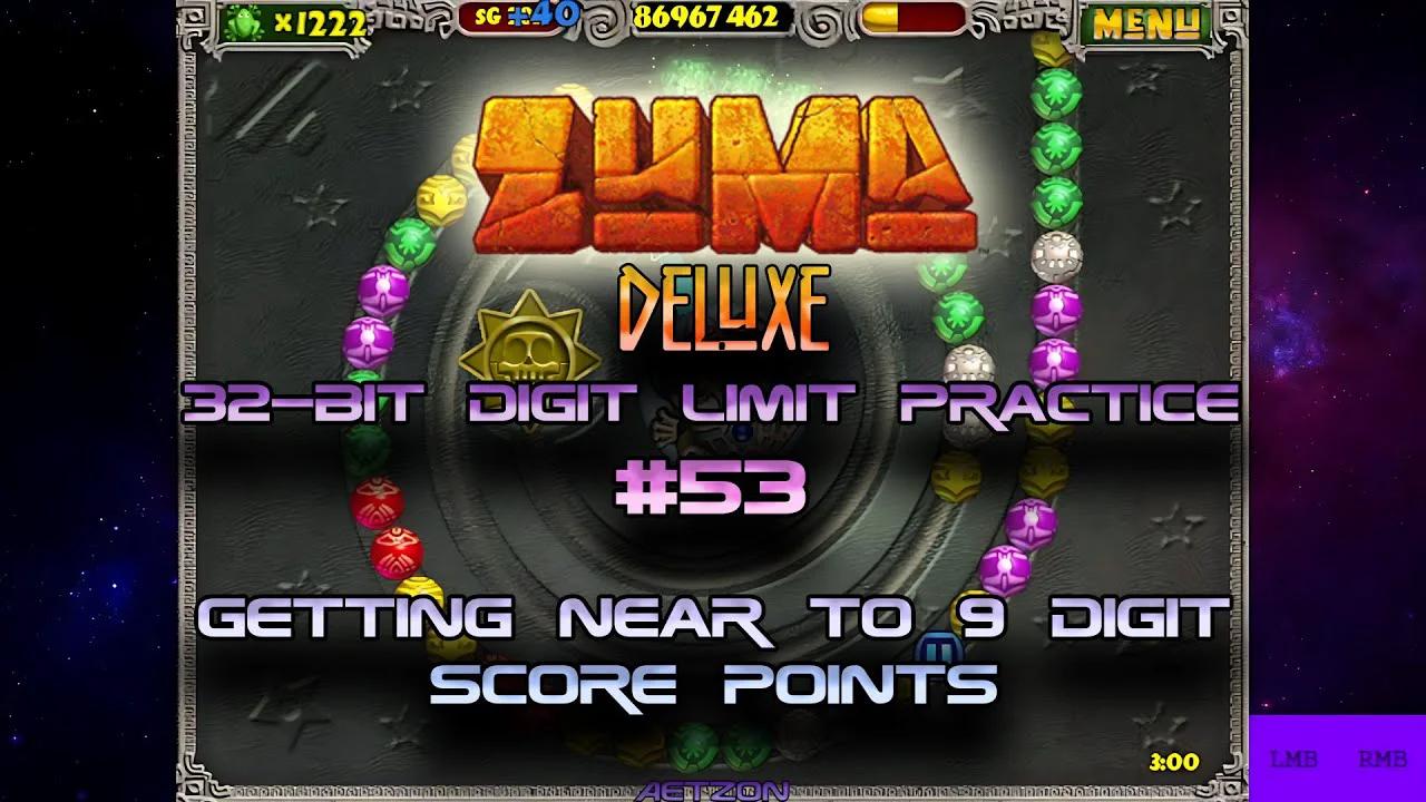 Zuma Deluxe | 32-Bit Digit Limit Practice #53 - Getting Near To 9 Digit ...