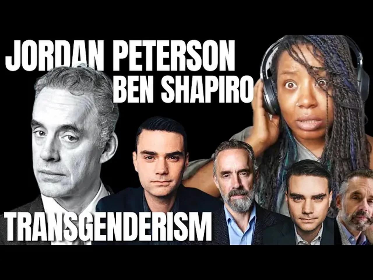 Jordan Peterson Ben Shapiro Transgenderism Reaction Jordan