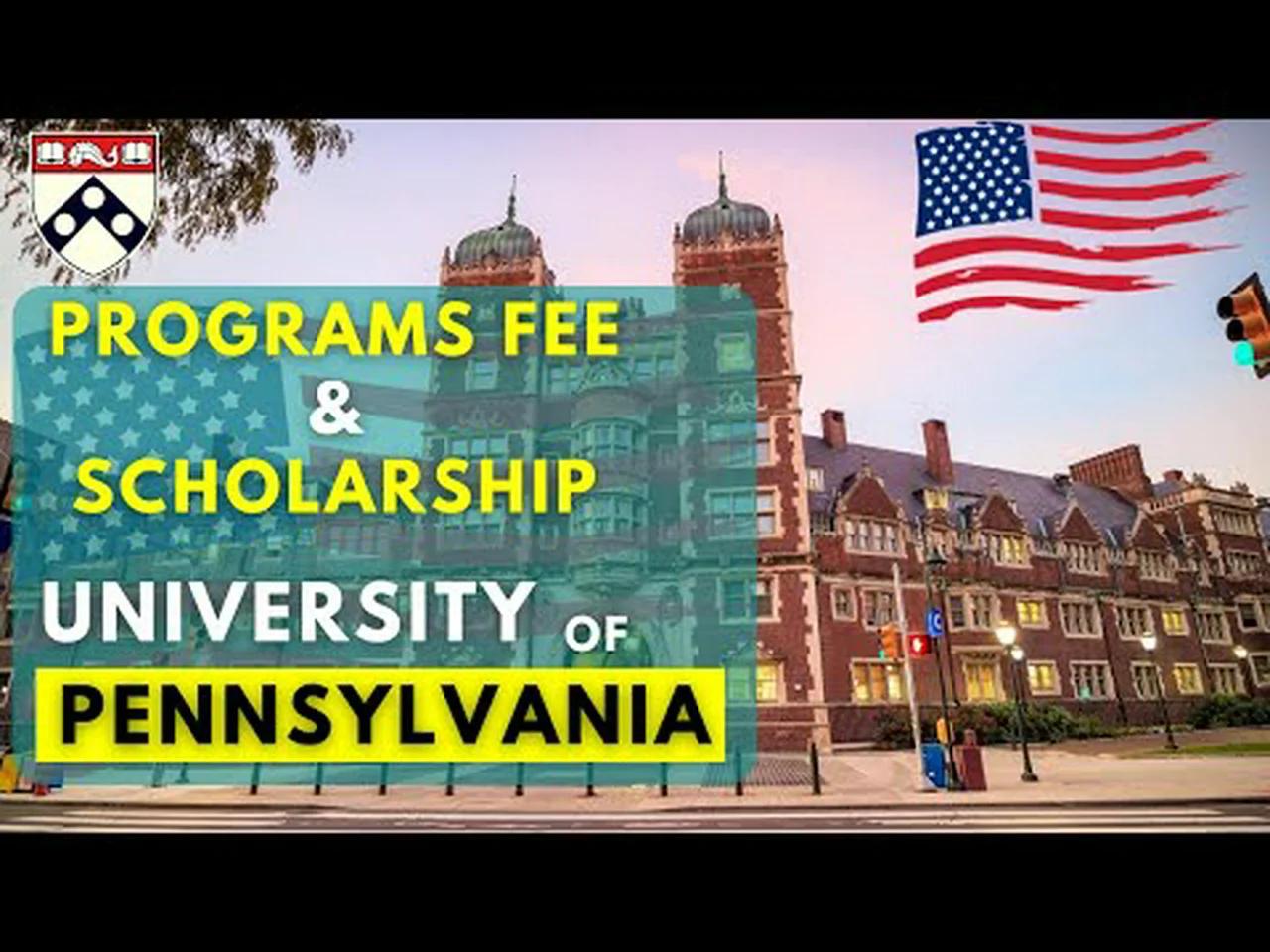 How to Get The Scholarship Into the University of Pennsylvania ...