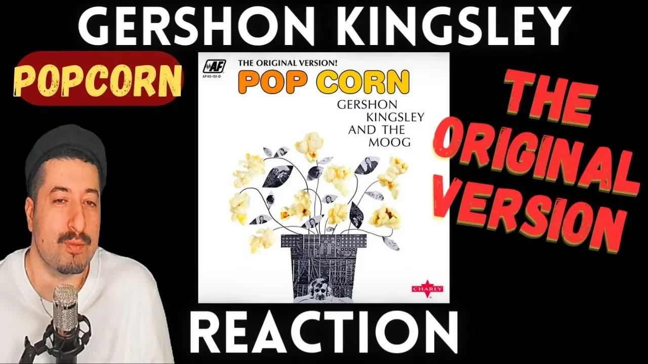 THE ORIGINAL VERSION - Gershon Kingsley - Popcorn Reaction