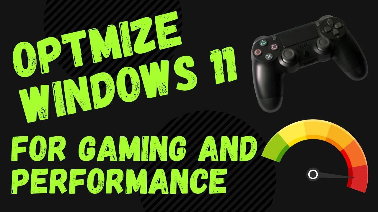 Optimize Windows 11 For Gaming And Performance | Speed Up Windows 11