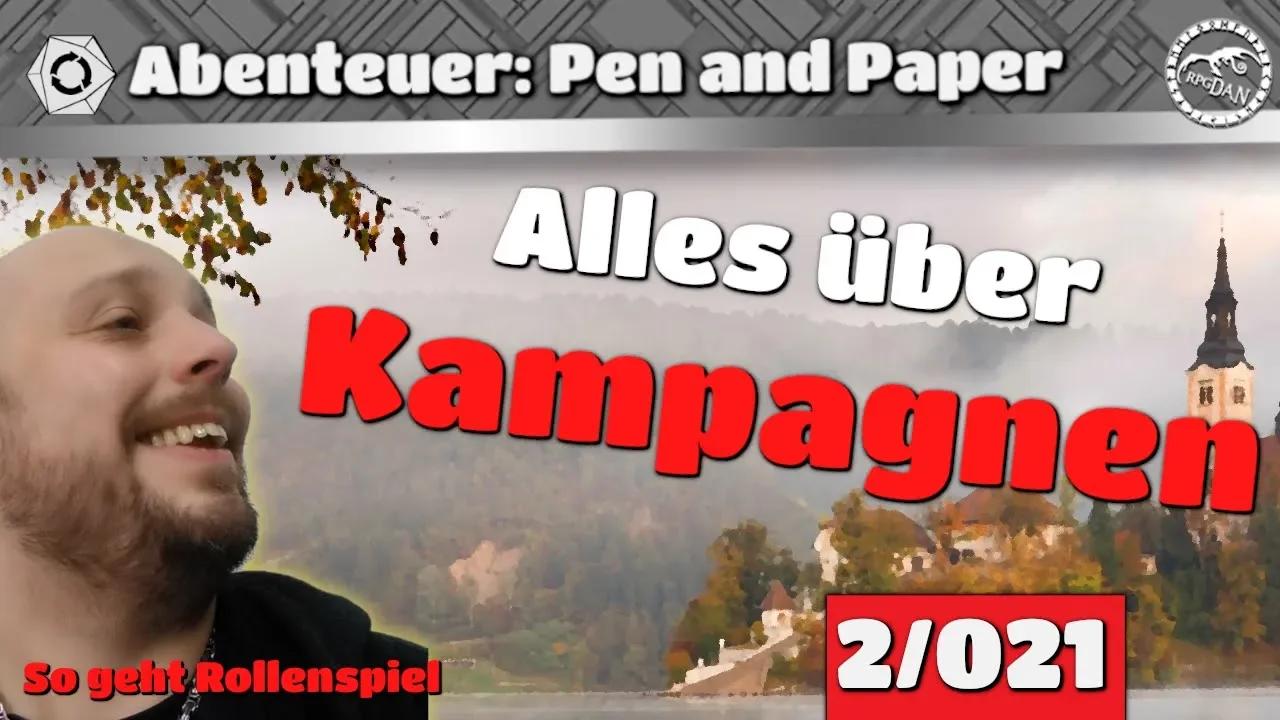 Alles rund um die KAMPAGNE [Folge 2/021] - Abenteuer: Pen&Paper