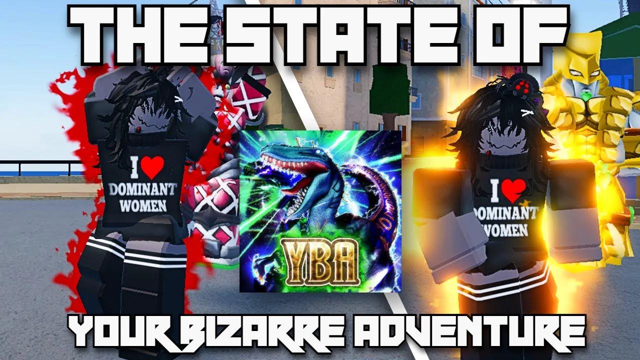 [YBA] The State of Your Bizarre Adventure.