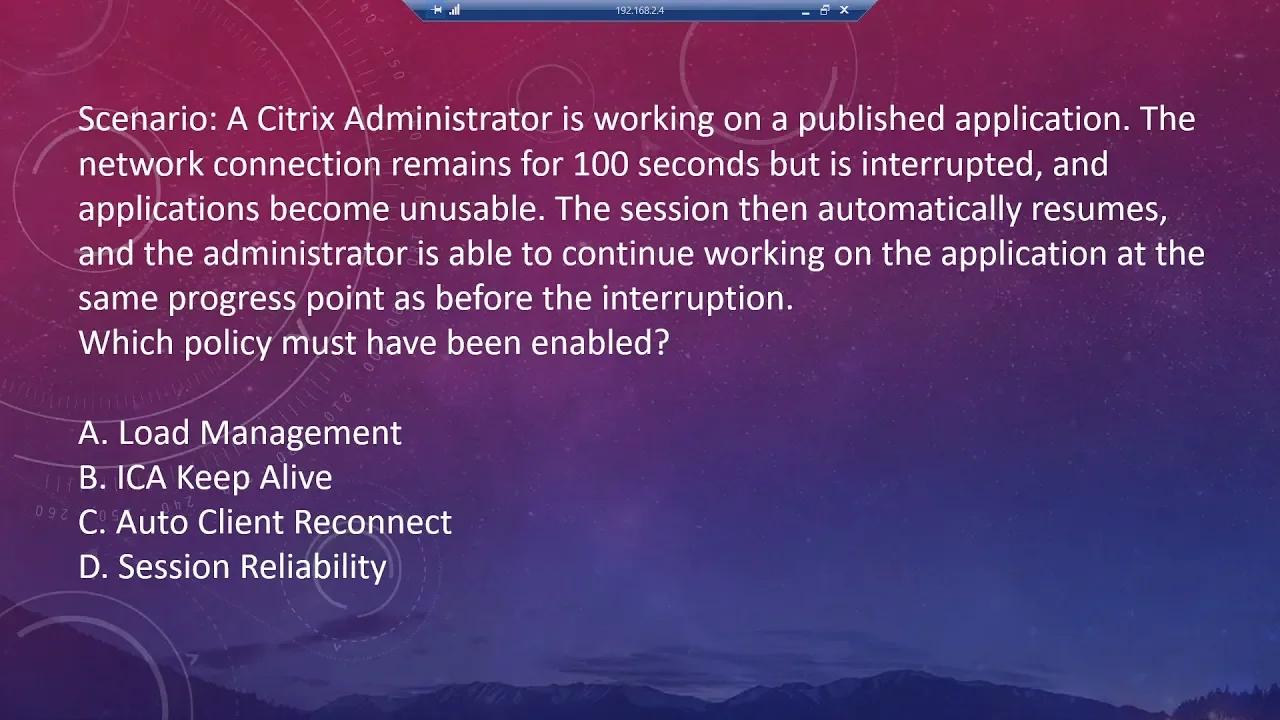 Citrix Scenario- Which policy Citrix Admin must have enabled to restore ...