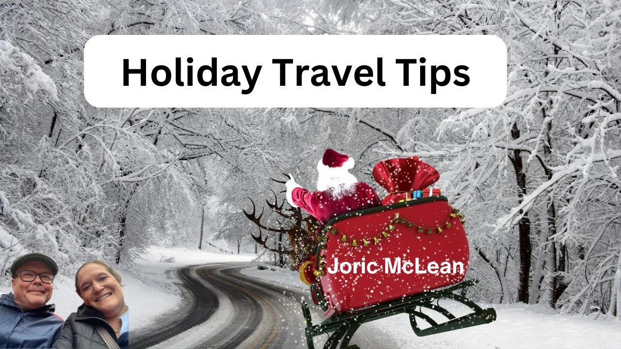 Holiday Travel Tips @JoricMcLean
