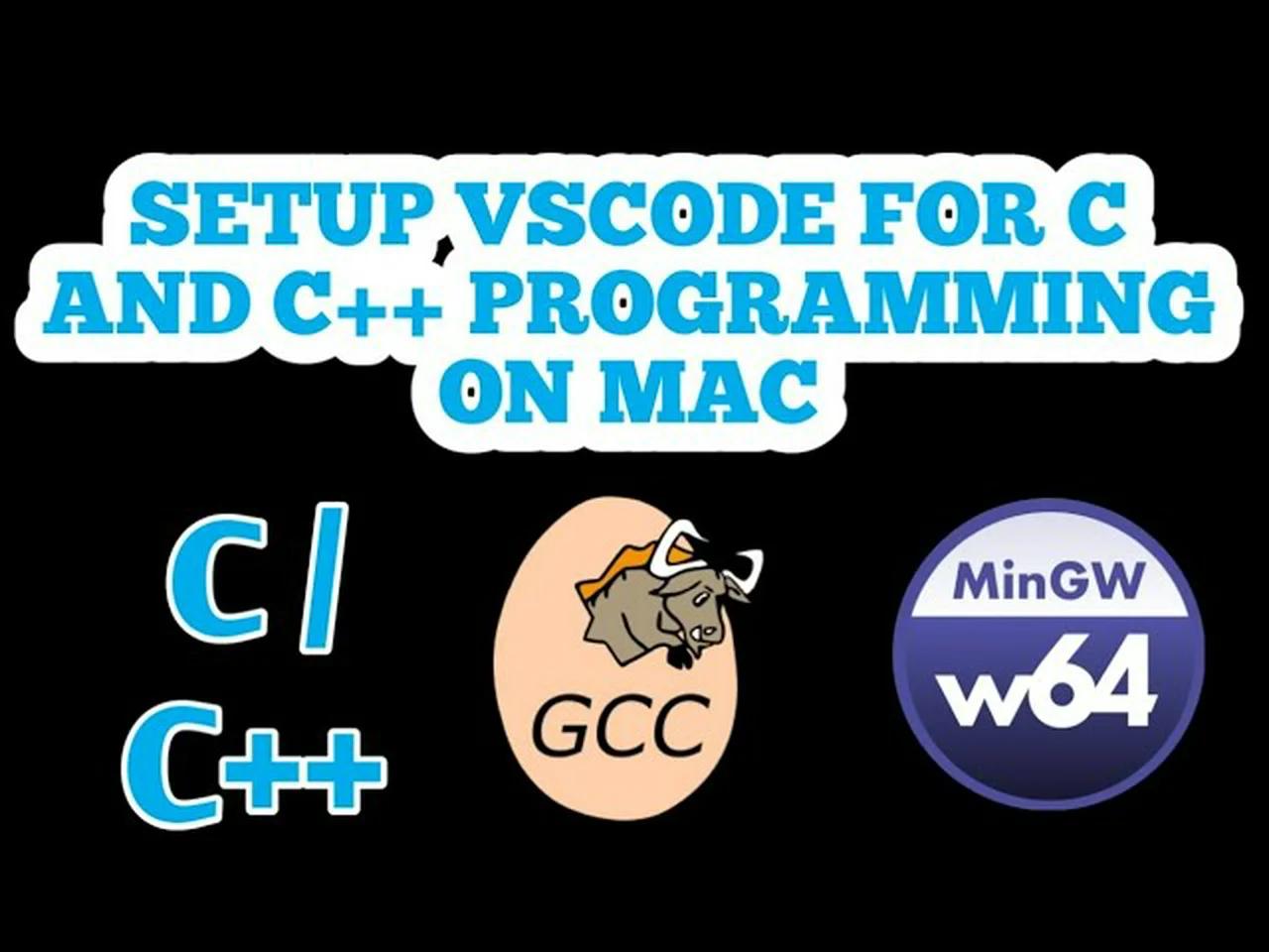 How to Setup Visual Studio Code for C and C++ programming on Mac