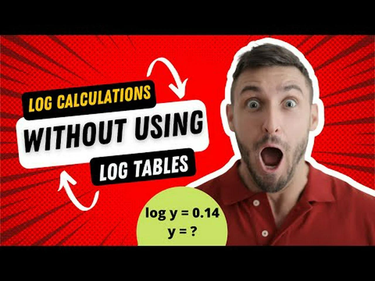 Log Calculations Without Using Log Tables Do Tough Mathematics