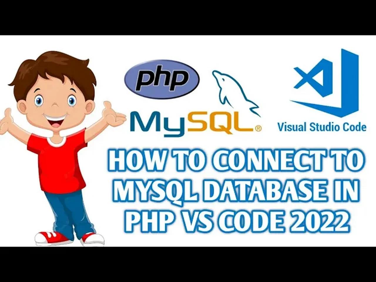 PHP and MySQL Connection in Visual Studio Code | How to Connect MySQL ...