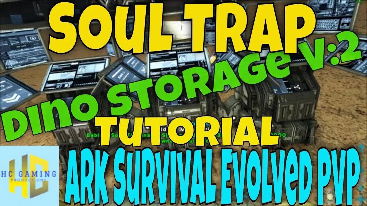 Ark Survival Evolved - Soul Trap - Dino Storage V.2 Tutorial.