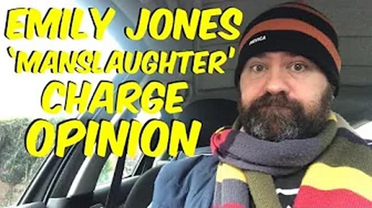 Emily Jones Killer ‘Manslaughter’ charge Opinion #emilyjones