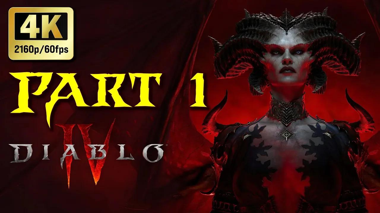 DIABLO 4 Gameplay Part 1 FULL GAME Walkthrough 4K PC ULTRA #diablo4 # ...