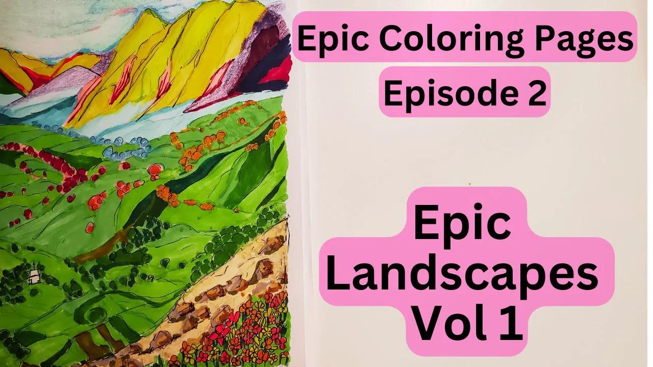 Relax With Me - Epic Coloring Pages Ep. 2 - EPIC LANDSCAPES now ...