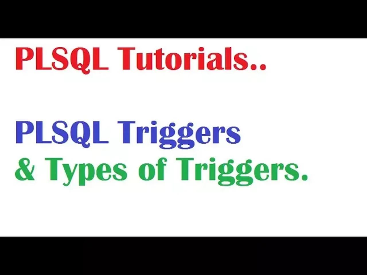 Plsql Tutorial Introduction To Plsql Triggers And Types Of Triggers