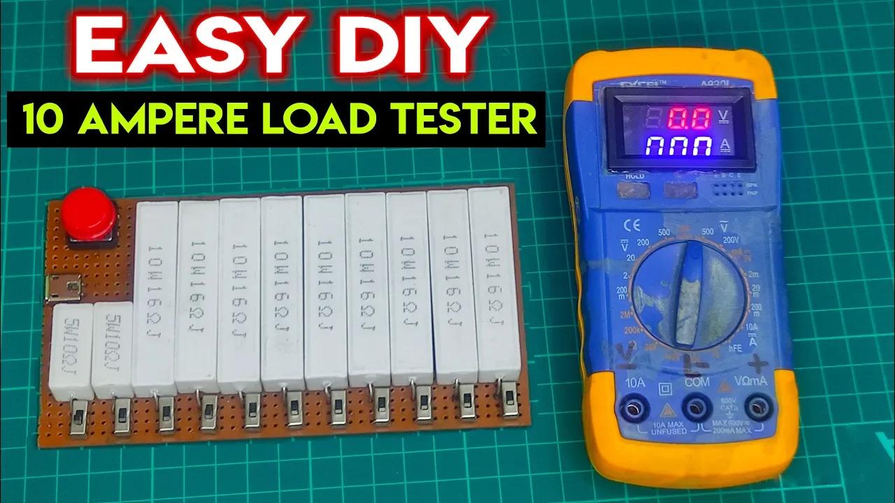 DIY Adjustable Constant Current Electronic Load Tester || 10 Ampere DC ...