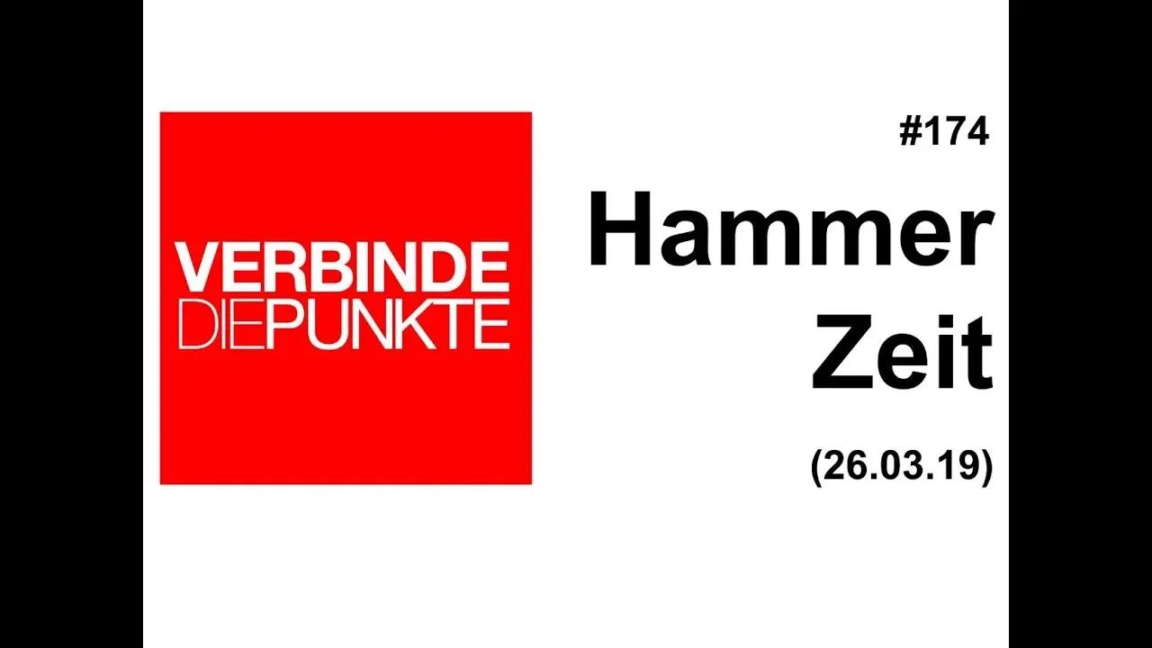 Verbinde die Punkte #174: Hammer Zeit (26.03.2019)