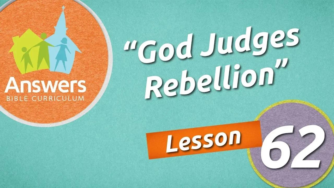 god-judges-rebellion-answers-bible-curriculum-lesson-62