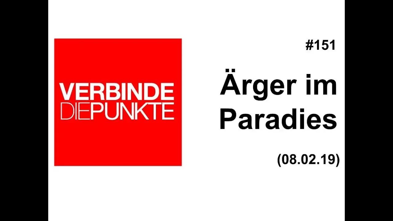 Verbinde die Punkte #151: Ärger im Paradies (08.02.2019)