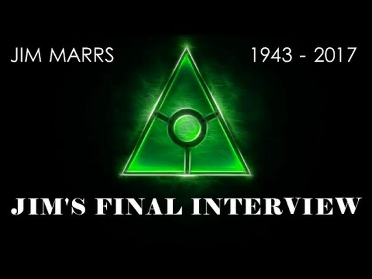 JIM MARRS : HIS FINAL INTERVIEW