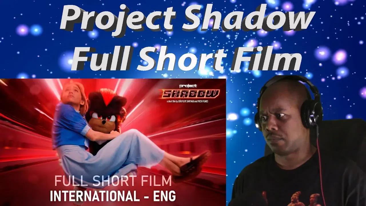 Project Shadow Short Film reaction