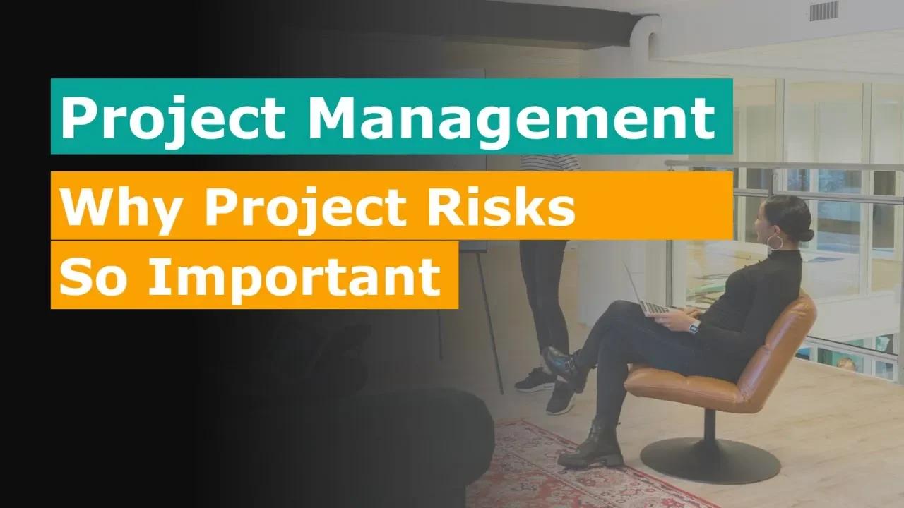 Project Management - Why Project Risks Management Is So Important
